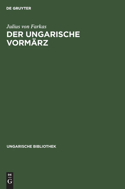 Der Ungarische Vormärz: Petőfis Zeitalter: 1 (Ungarische Bibliothek)