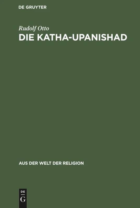 Die Katha-Upanishad: 24 (Aus der Welt der Religion)