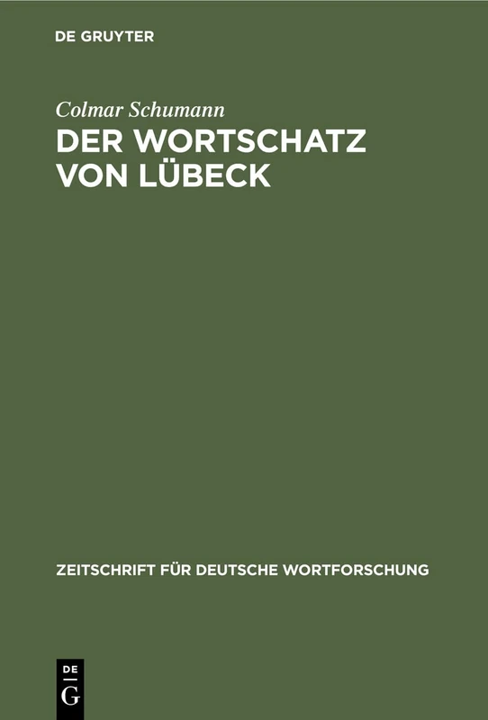 Der Wortschatz von Lübeck: Probe Planmäßiger Durchforschung Eines Mundartlichen Sprachgebietes: 9 (Zeitschrift Für Deutsche Wortforschung) - Image 1