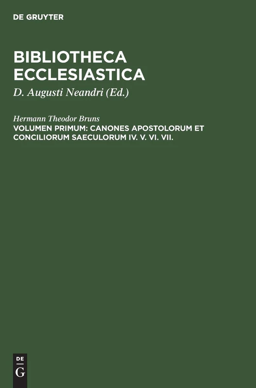 Canones Apostolorum et Conciliorum saeculorum IV. V. VI. VII.: Recognovit Atque Insignioris Lectionum Varietatis Notationes Subiunxit