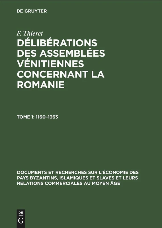 1160-1363: 8 (Documents Et Recherches Sur l'Économie Des Pays Byzantins, I)