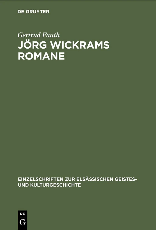 Jörg Wickrams Romane: 2 (Einzelschriften Zur Elsässischen Geistes- Und Kulturgeschich)
