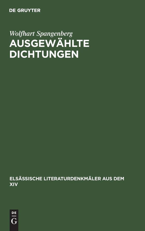 Ausgewählte Dichtungen: 4 (Elsässische Literaturdenkmäler Aus Dem XIV)