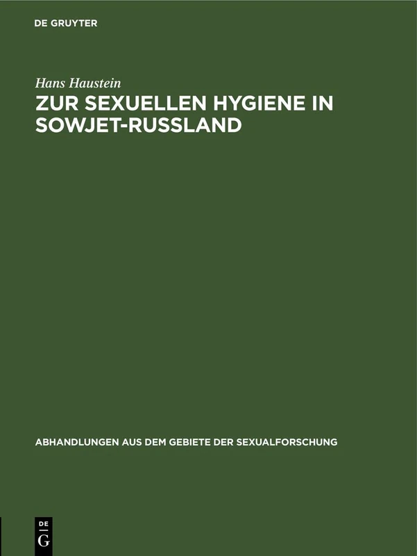 Zur Sexuellen Hygiene in Sowjet-Rußland: 5 (Abhandlungen Aus Dem Gebiete der Sexualforschung)