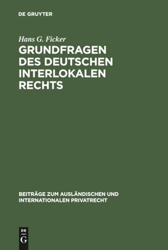 Grundfragen des deutschen interlokalen Rechts: 22 (Beiträge zum ausländischen und internationalen Privatrecht, 22)