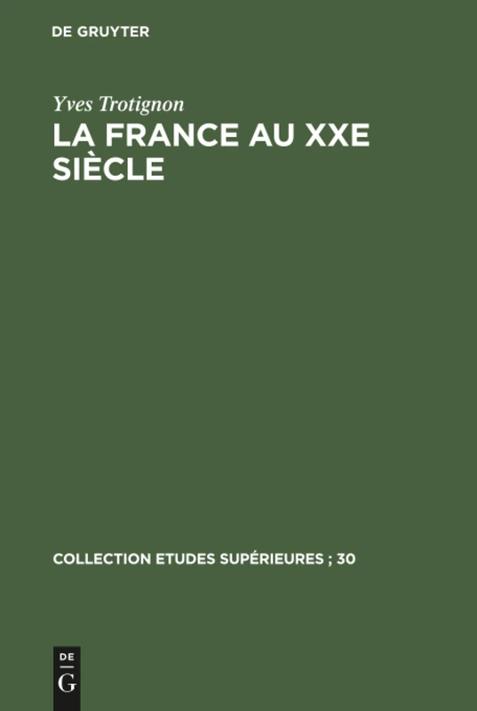 La France au XXe siècle: 51 (Collection Etudes Supérieures; 30)