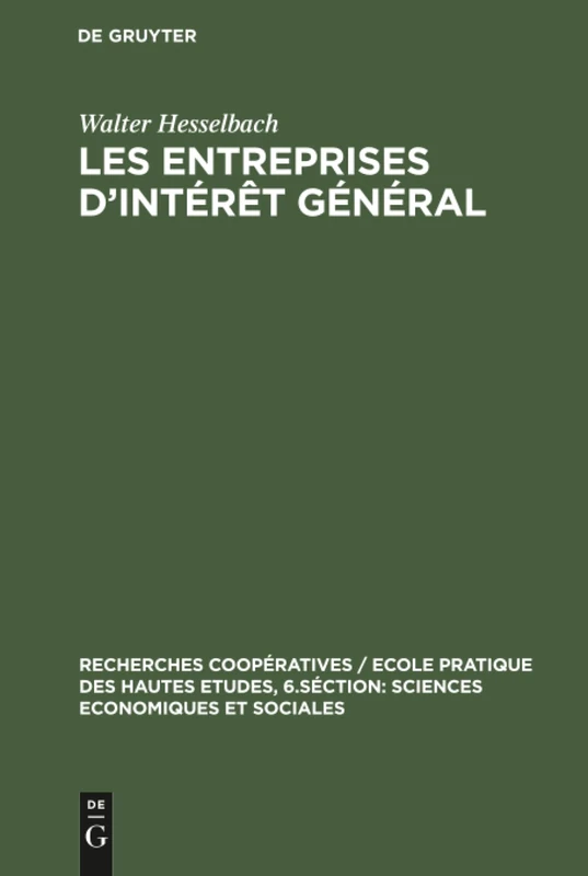 Les entreprises d'intérêt général: 8 (Recherches Coopératives / Ecole Pratique Des Hautes Etudes,)