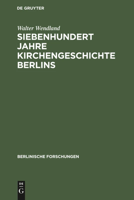 De Gruyter - Siebenhundert Jahre Kirchengeschichte Berlins: 3