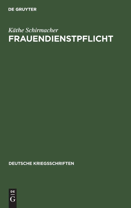 Frauendienstpflicht: 29 (Deutsche Kriegsschriften)