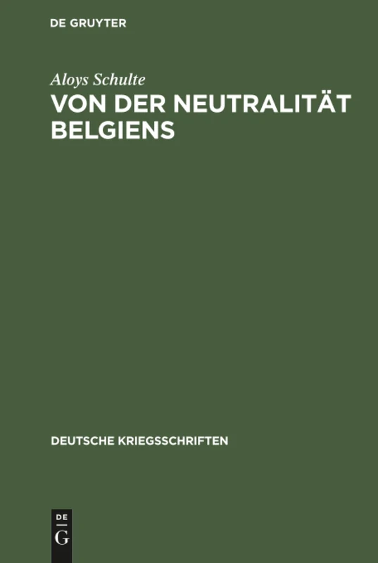 Von der Neutralität Belgiens: 3 (Deutsche Kriegsschriften) - Image 1
