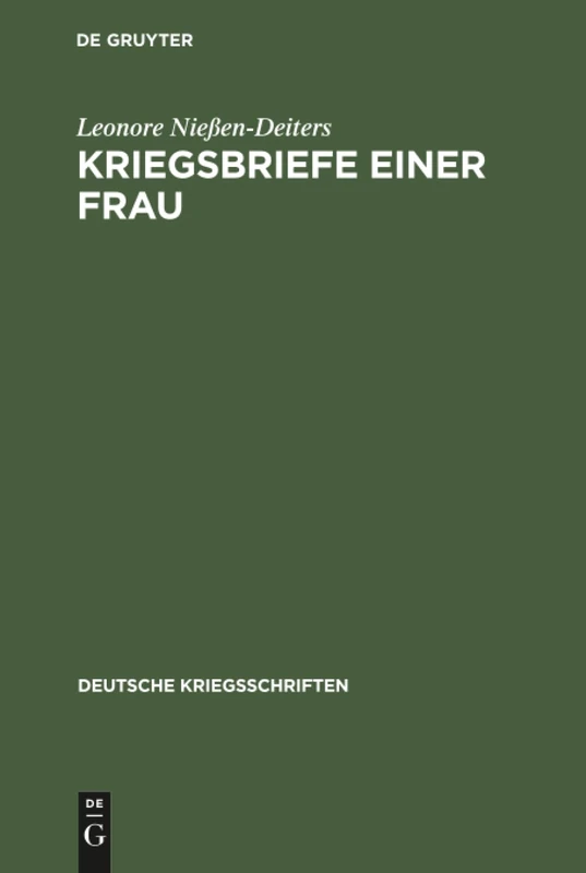 Kriegsbriefe einer Frau: 8 (Deutsche Kriegsschriften)
