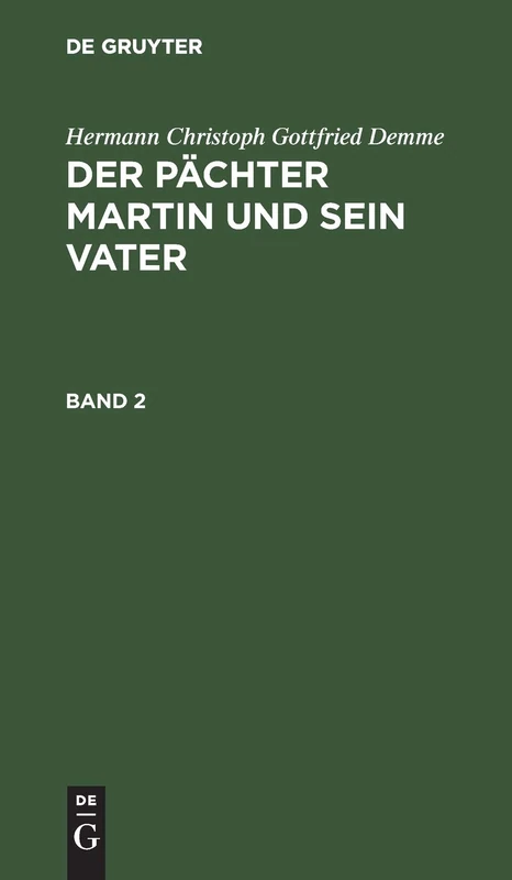 Hermann Christoph Gottfried Demme: Der Pächter Martin Und Sein Vater. Band 2 - Image 1