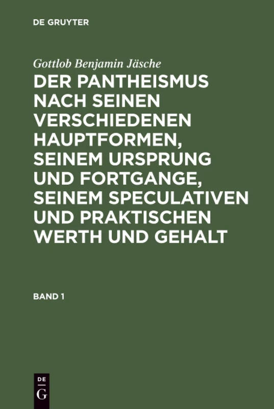 Der Pantheismus nach seinen verschiedenen Hauptformen, seinem Ursprung und Fortgange, seinem speculativen und praktischen Werth und Gehalt. Band 1 - Image 1