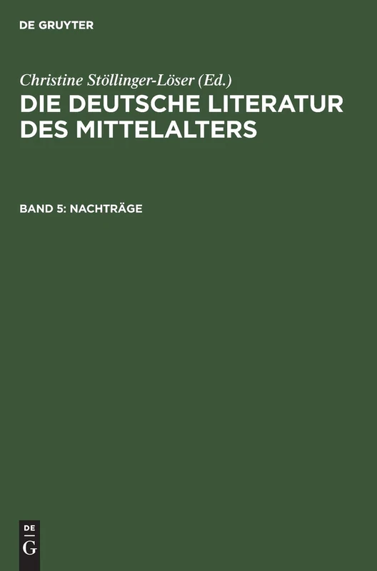 Nachträge: Aus; Die Deutsche Literatur Des Mittelalters; Verfasserlexikon: 5