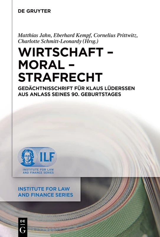 Wirtschaft – Moral – Strafrecht: Gedächtnisschrift für Klaus Lüderssen aus Anlass seines 90. Geburtstages: 26 (Institute for Law and Finance Series, 26) - Image 1
