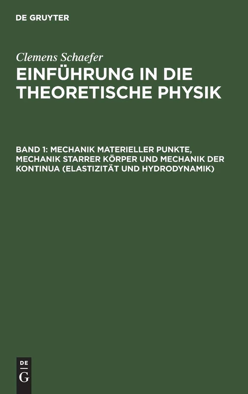 Mechanik Materieller Punkte, Mechanik Starrer Körper Und Mechanik Der Kontinua (Elastizität Und Hydrodynamik): Elastizität Und Hydrodynamik (Einführung in Die Theoretische Physik)