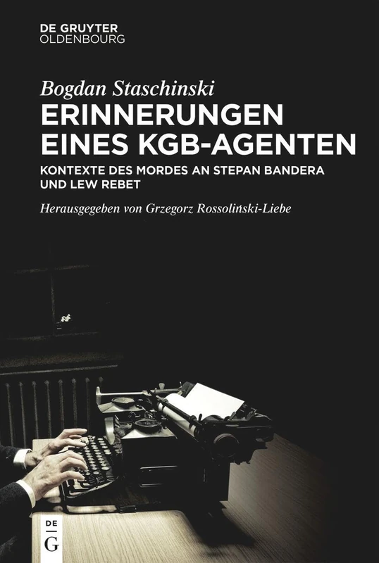 Erinnerungen Eines Kgb-Agenten: Kontexte Des Mordes an Stepan Bandera Und Lew Rebet - Image 1
