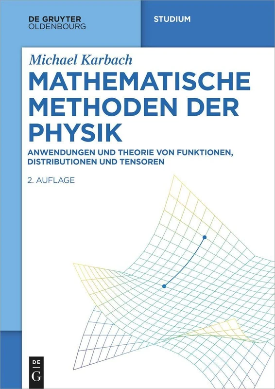 Mathematische Methoden der Physik: Anwendungen und Theorie von Funktionen, Distributionen und Tensoren (de Gruyter Studium) - Image 1