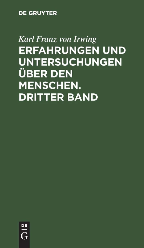 Erfahrungen und Untersuchungen über den Menschen. Dritter Band: 3