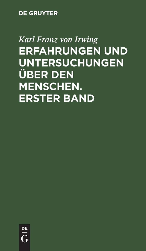Erfahrungen und Untersuchungen über den Menschen. Erster Band