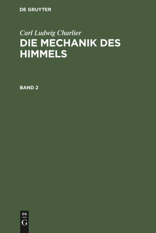 Die Mechanik des Himmels: Aus: Die Mechanik Des Himmels - Vorlesungen: 2