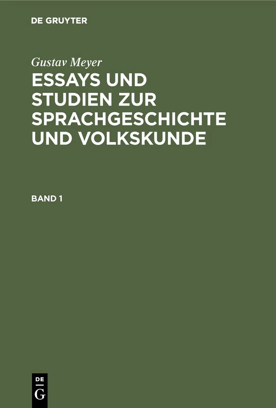 Essays und Studien zur Sprachgeschichte und Volkskunde: 1