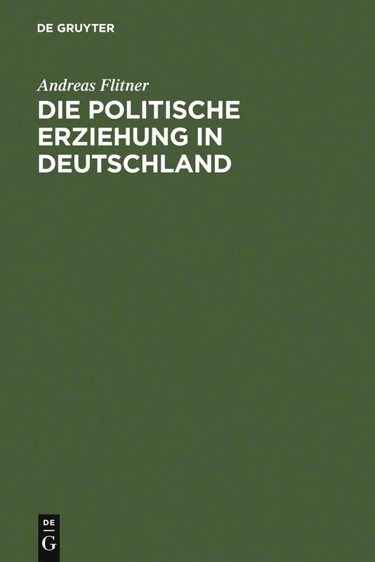 Die politische Erziehung in Deutschland: Geschichte Und Probleme 1750 - 1880: 1 - Image 1