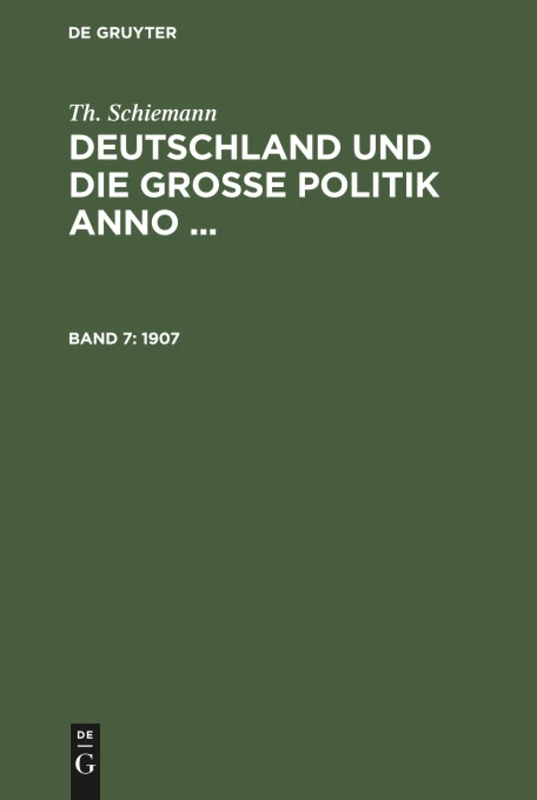 1907: Aus Deutschland Und Die Grosse Politik Anno: 7