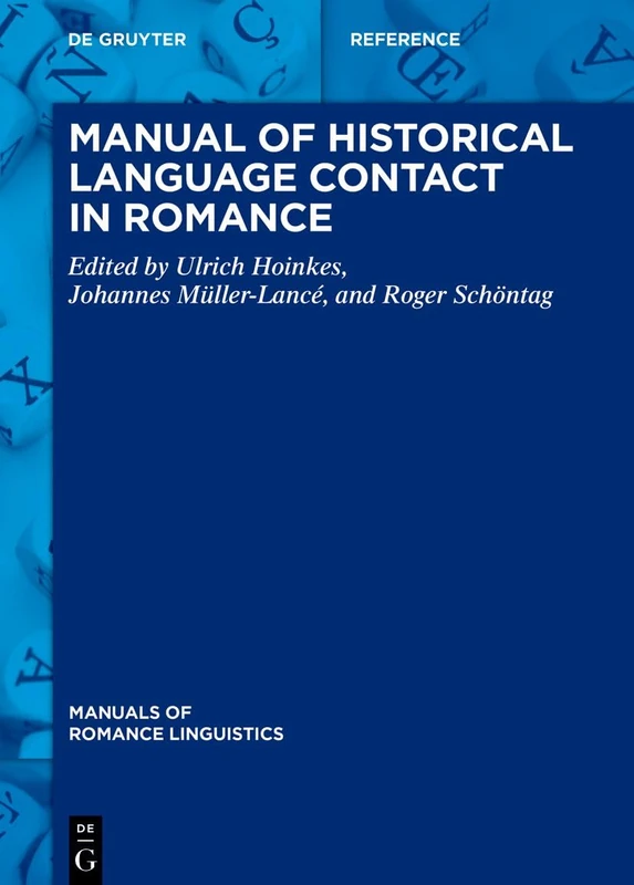 Manual of Historical Language Contact in Romance (Manuals of Romance Linguistics)