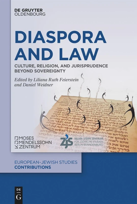 Diaspora and Law: Culture, Religion, and Jurisprudence beyond Sovereignty: 66 (Europäisch-jüdische Studien – Beiträge, 66)