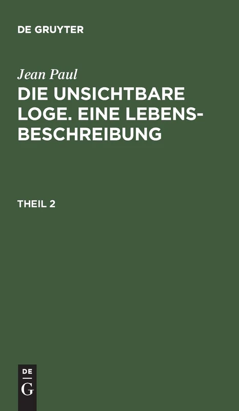 Die unsichtbare Loge. Eine Lebensbeschreibung: Theil 2