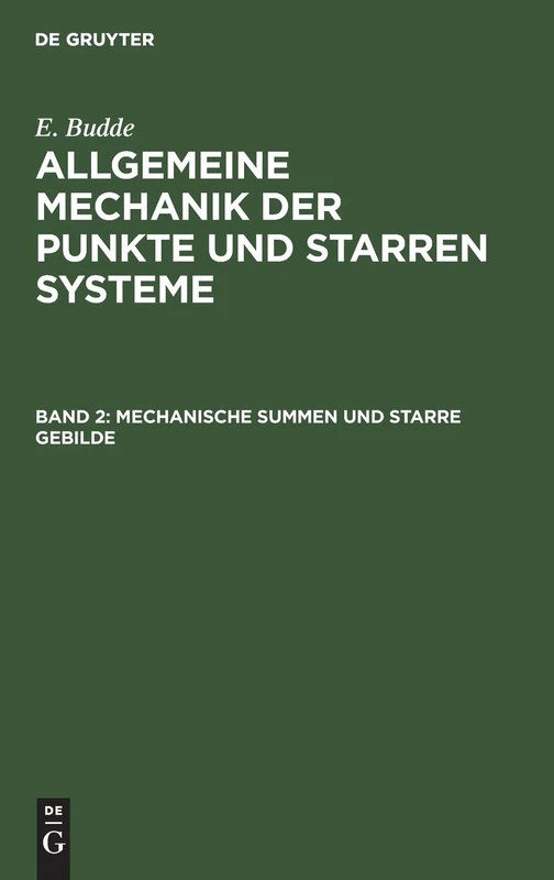 Mechanische Summen und starre Gebilde: Aus Allgemeine Mechanik Der Punkte Und Starren Systeme: 2