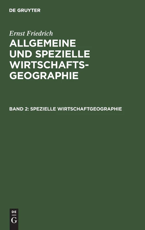 Spezielle Wirtschaftgeographie: Aus: Allgemeine Und Spezielle Wirtschaftsgeographie: 2