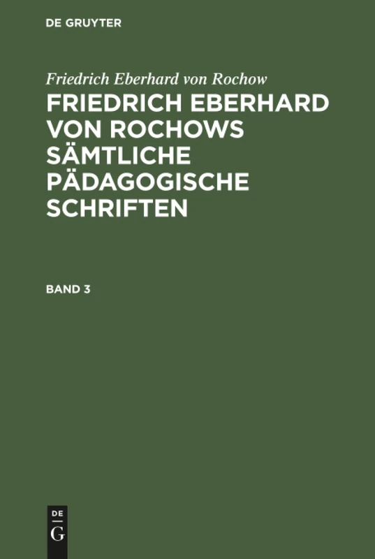Friedrich Eberhard von Rochows sämtliche pädagogische Schriften: 3