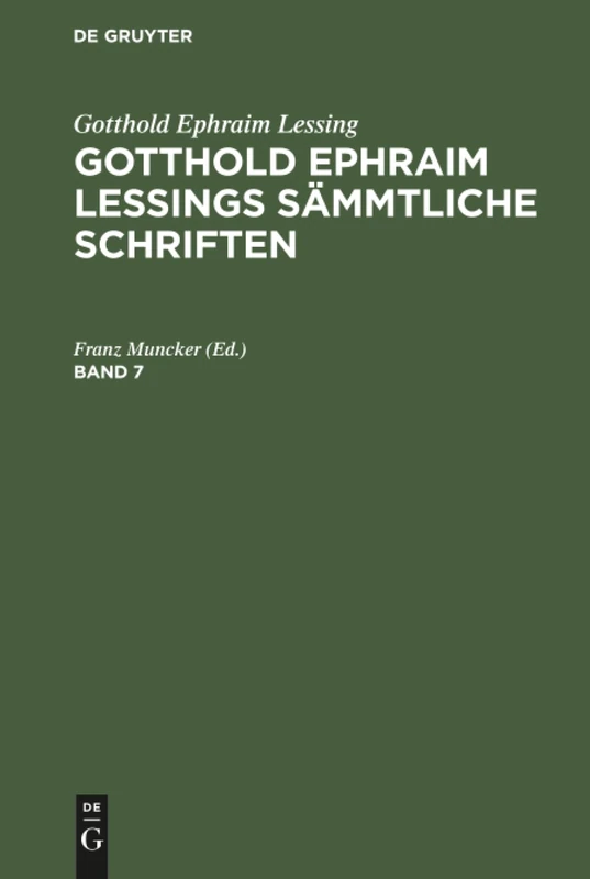 Gotthold Ephraim Lessings Sämmtliche Schriften: 7