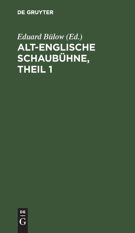 Alt-Englische Schaubühne, Theil 1