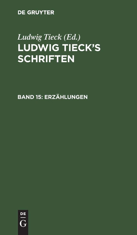 Erzählungen: Aus: [schriften] Ludwig Tieck's Schriften, Bd. 15