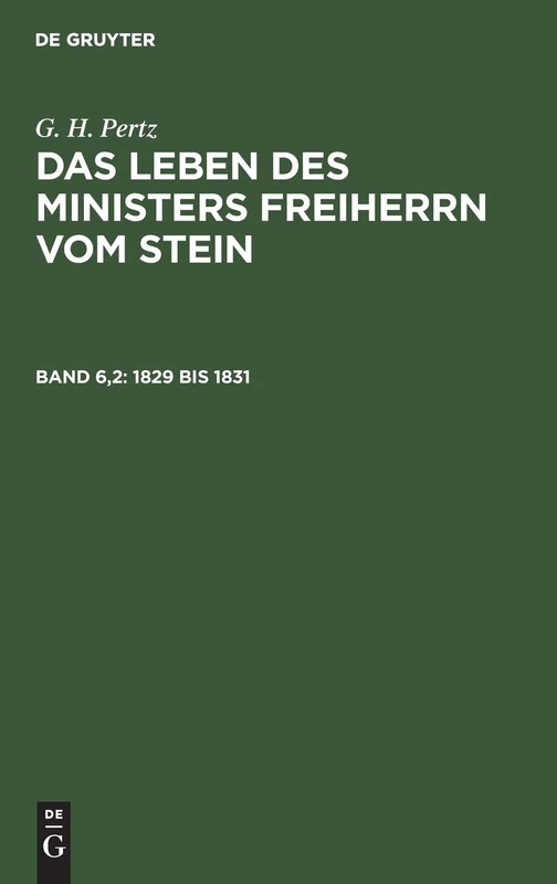1829 bis 1831: Das Leben Des Ministers Freiherrn Vom Stein: 6