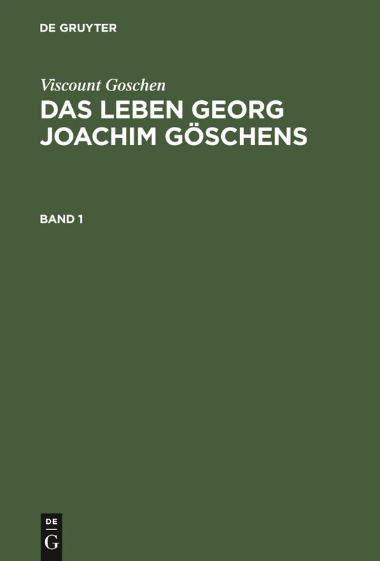Das Leben Georg Joachim Göschens: 1