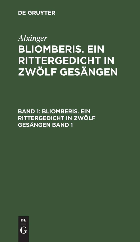 Bliomberis. Ein Rittergedicht in zwölf Gesängen: Bliomberis. Ein Rittergedicht in Zwölf Gesängen