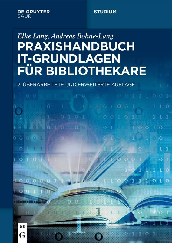 Praxishandbuch It-Grundlagen Für Bibliothekare (de Gruyter Praxishandbuch)