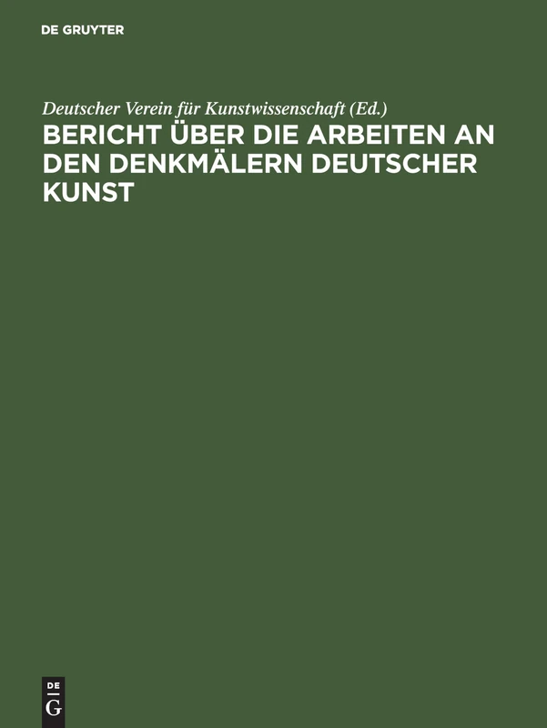 Bericht über die Arbeiten an den Denkmälern deutscher Kunst: 1 - Image 1