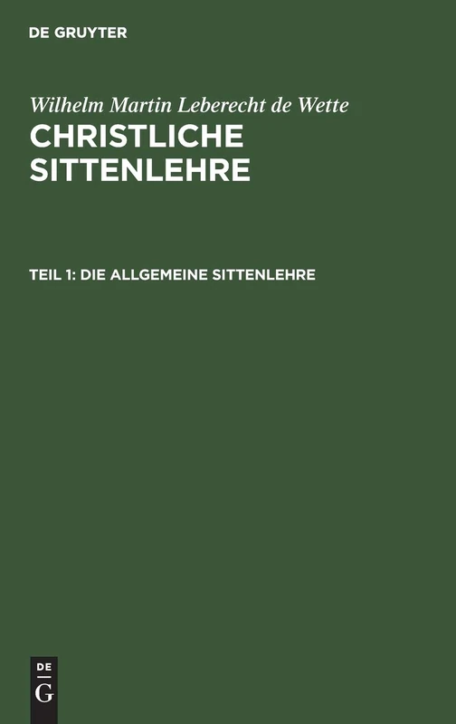 Die allgemeine Sittenlehre: Aus Christliche Sittenlehre