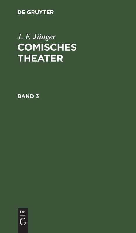 J. F. Jünger: Comisches Theater. Band 3