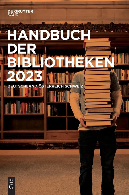 Handbuch der Bibliotheken 2023: Deutschland, Österreich, Schweiz: 29