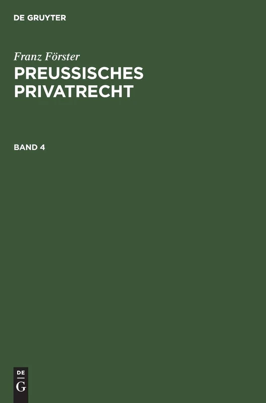 Franz Förster: Preußisches Privatrecht. Band 4