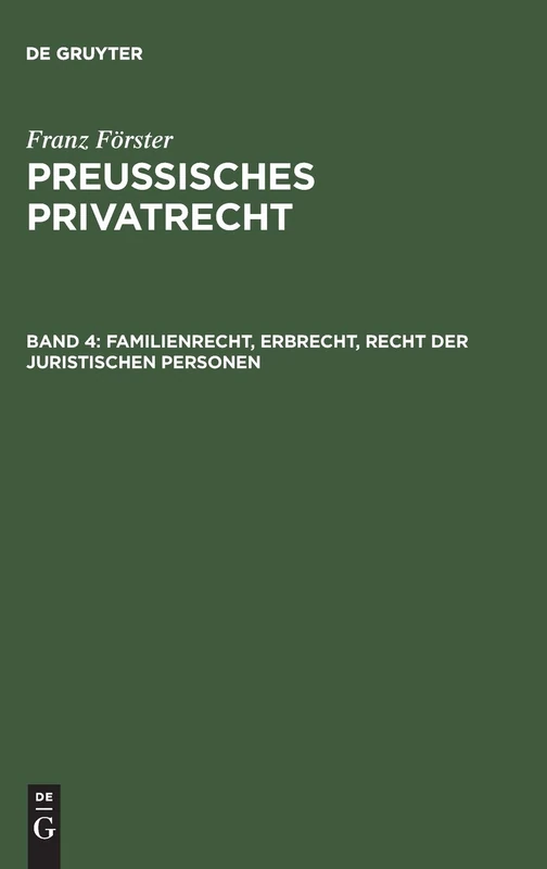 Familienrecht, Erbrecht, Recht der juristischen Personen (Preussisches Privatrecht)