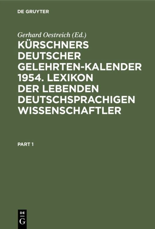 Kürschners Deutscher Gelehrten-Kalender 1954. Lexikon Der Lebenden Deutschsprachigen Wissenschaftler