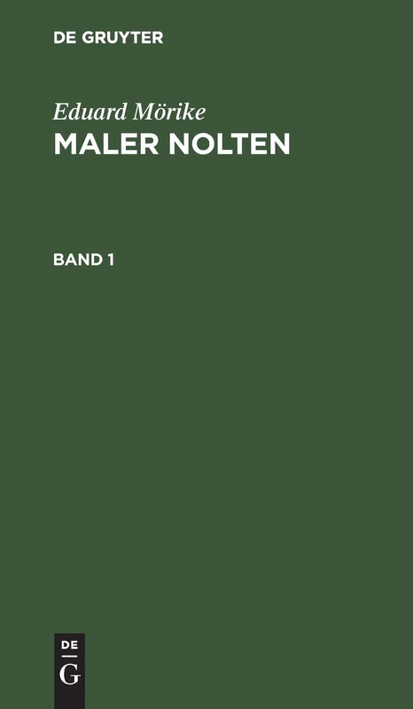 Eduard Mörike: Maler Nolten. Band 1: Roman