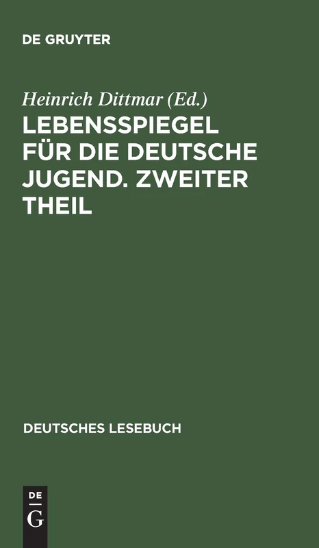 Lebensspiegel für die deutsche Jugend. Zweiter Theil: 7 (Deutsches Lesebuch, 7)